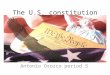 The U.S. constitution Antonio Orozcoperiod 3. Preamble We the people of the united States, in Order of form a more perfect union, establish justice, insure