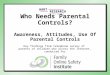 HART RESEARCH ASSOTESCIA Key findings from telephone survey of parents of children who access the Internet, conducted for Who Needs Parental Controls?