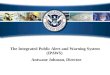 The Integrated Public Alert and Warning System (IPAWS) Antwane Johnson, Director