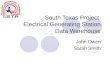 South Texas Project Electrical Generating Station Data Warehouse John Owen Sarah Smith