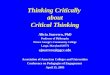 Thinking Critically about Critical Thinking Alicia Juarrero, PhD Professor of Philosophy Prince George’s Community College Largo, Maryland 20774