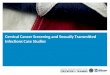 Cervical Cancer Screening and Sexually Transmitted Infections Case Studies