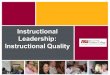 Instructional Leadership: Instructional Quality. Welcome Name of Superintendent –Welcome & Why Important Name of Facilitator –Overview / Agenda –Enduring