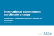 International commitment on climate change Submission to Parliamentary Portfolio Committee on Environment 23 September 2015