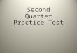 Second Quarter Practice Test