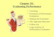 1 Chapter 19: Evaluating Performance Coaching Essentials of Performance Evaluation Making the Evaluation The Appraisal Interview Follow-Up Legal Aspects