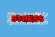 Learning Objectives How do psychologists define stress? What kinds of events and situations can cause stress? How can stress affect physiological and