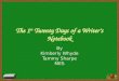 The 1 st Twenty Days of a Writer’s Notebook By Kimberly Whyde Tammy Sharpe MES