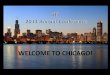 WELCOME TO CHICAGO!. Facts about Chicago and the RTA 6-County Region The City of Chicago is home to 2.7 Million People The Regional Transportation Authority