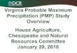 Virginia Probable Maximum Precipitation (PMP) Study Overview House Agriculture, Chesapeake and Natural Resources Committee January 20, 2016 1