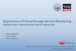 Experiences of Cloud Storage Service Monitoring Performance Assessment and Comparison  Enrico Bocchi  Idilio Drago  Marco Mellia Cloud Services for