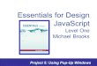 Project 5: Using Pop-Up Windows Essentials for Design JavaScript Level One Michael Brooks