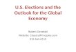 U.S. Elections and the Outlook for the Global Economy Robert Genetski Website: ClassicalPrinciples.com 312-565-0112