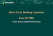1 Dutch Retail Banking Operations May 29, 2001 F.G.H. Deckers (CEO BU Netherlands)