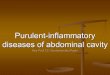 Purulent-inflammatory diseases of abdominal cavity Ass. Prof. Dr