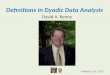 Definitions in Dyadic Data Analysis David A. Kenny February 18, 2013