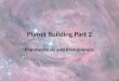 Planet Building Part 2 Planetesimals and Protoplanets