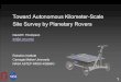 1 Toward Autonomous Kilometer-Scale Site Survey by Planetary Rovers David R. Thompson Robotics Institute Carnegie Mellon University NASA