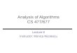 Analysis of Algorithms CS 477/677 Lecture 8 Instructor: Monica Nicolescu