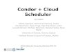 Condor + Cloud Scheduler Ashok Agarwal, Patrick Armstrong, Andre Charbonneau, Ryan Enge, Kyle Fransham, Colin Leavett-Brown, Michael Paterson, Randall