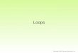 Loops Copyright © 2012 Pearson Education, Inc.. Conditionals and Loops (Chapter 5) So far, we’ve looked at: –making decisions with if –how to compare