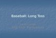 Baseball: Long Toss Jacob Liedka KINE 4327- Biomechanics