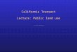 California Transect Lecture: Public land use © Dr Fred Watson, CSUMB, 2008-2015