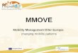 MMOVE Mobility Management OVer Europe: changing mobility patterns