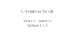 Crystalline Solids BLB 12 th Chapter 12 Sections 1-3, 5