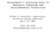Government’s Evolving Role in Resource Planning and Environmental Protection Arthur H. Rosenfeld, Commissioner California Energy Commission April 19, 2002