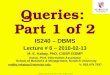 1 Copyright © 2010 Jerry Post & M. E. Kabay. All rights reserved. Queries: Part 1 of 2 IS240 – DBMS Lecture # 6 – 2010-02-13 M. E. Kabay, PhD, CISSP-ISSMP