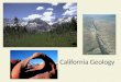 California Geology. *Earth’s crust is divided into several tectonic plates that have moved over time across the surface of the earth