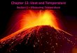Chapter 13: Heat and Temperature Section 1 – Measuring Temperature