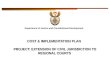 Department of Justice and Constitutional Development COST & IMPLEMENTATION PLAN PROJECT: EXTENSION OF CIVIL JURISDICTION TO REGIONAL COURTS