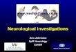 Neurological investigations Ann Johnston SpR Neurology Cardiff