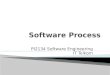 PI2134 Software Engineering IT Telkom.  Layered technology  Software Process  Generic Process (by Pressman)  Fundamental activities (by Sommerville)