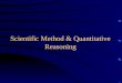 Scientific Method & Quantitative Reasoning. Rene Descartes – The Rationalist Described the method to do science, known for his mind-body dualism Major