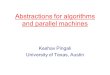 Abstractions for algorithms and parallel machines Keshav Pingali University of Texas, Austin