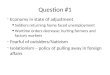Question #1 –Economy in state of adjustment Soldiers returning home faced unemployment Wartime orders decrease; hurting farmers and factory workers –Fearful