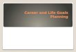 Career and Life Goals Planning. Start Early EXPANDED CORE: ASDVI  Engagement  Communication – expressive, receptive, nonverbal  Play, Social Skills