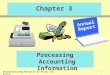 1 Chapter 3 Processing Accounting Information Annual Report Financial Accounting, Alternate 4e by Porter and Norton