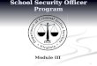 1 School Security Officer Program Module III. 2 School Security Officer Program Module III: Understanding Today’s Student Understanding Today’s Student