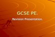 GCSE PE. Revision Presentation.. Part 1: The Human Body. CONTENTS