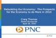 1 Rebuilding Our Economy: The Prospects for the Economy to do More in 2010 Craig Thomas Senior Economist April 26, 2010