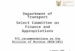 Department of Transport Select Committee on Finance and Appropriations FFC recommendations on the Division of Revenue 2010/2011 5 August 2009 1
