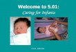C-5.01 - Infant care1 Welcome to 5.01: Caring for Infants