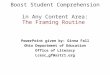 Boost Student Comprehension in Any Content Area: The Framing Routine PowerPoint given by: Ginna Fall Ohio Department of Education Office of Literacy