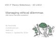 VCE IT Theory Slideshows – SD U4O2 By Mark Kelly Vceit.com Version 2 - Updated for 2016+ Managing ethical dilemmas With bonus real exam
