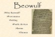 Provenance  Setting  Why Beowulf? Beowulf  Poetic devices  Terms  Themes