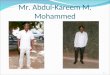 Mr. Abdul-Kareem M. Mohammed 1. NAME  My name is Abdul-kareem M. Mohammed. My first name is Mohammed and my surname is Abdul-kareem.  The M. in the